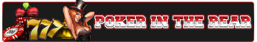 Poker in the Rear (2012–2013, 2015) — Poker In The Rear Banner